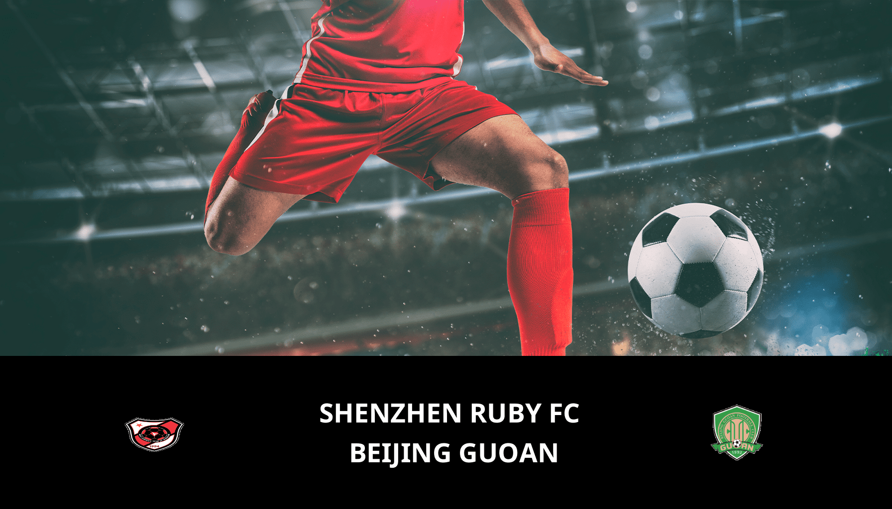 Pronostic Shenzhen Ruby FC VS Beijing Guoan du 04/11/2023 Analyse de la rencontre